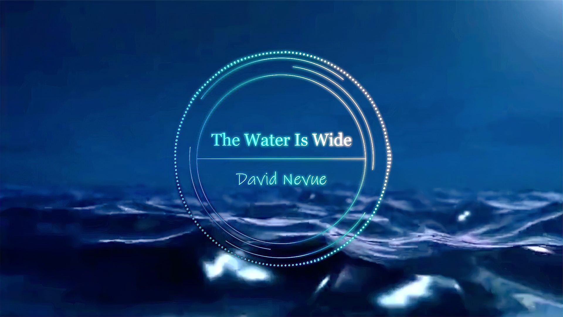 [图]减压纯音乐《The Water Is Wide》肖邦式新古典主义乐曲 浪漫唯美