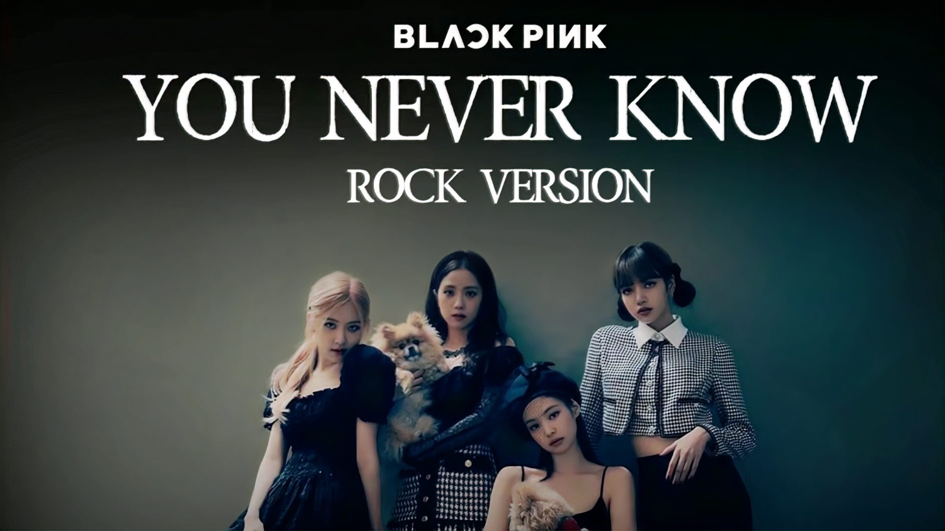 [图]粉墨BLACKPINK新曲系列You Never Know摇滚版本!热血女战士上场